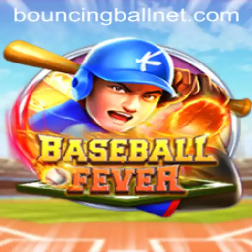 An In-Depth Look into BaseballFever: The Thrilling Game with a Bouncing Ball Twist