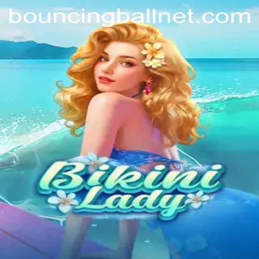 Dive into the Exciting World of BikiniLady with BouncingBall Features