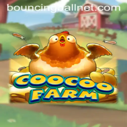 Exploring the Enchanting World of CooCooFarm and Its Thrilling BouncingBall Feature