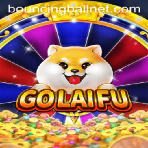 Exploring the Exciting World of GoLaiFu: A Deep Dive into BouncingBall