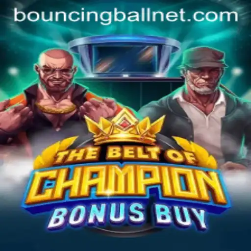 Exploring TheBeltOfChampionBonusBuy: A BouncingBall Adventure