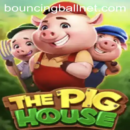 Exploring ThePigHouse: The Dynamic World of BouncingBall Adventures