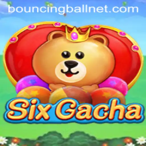 Exploring the Exciting World of SixGacha: Discover the Thrills of BouncingBall